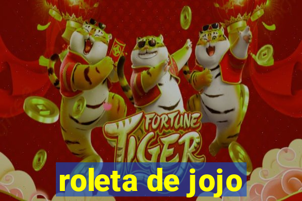 roleta de jojo