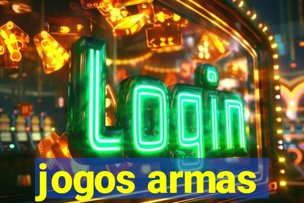 jogos armas