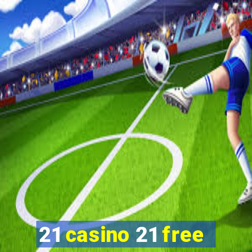 21 casino 21 free