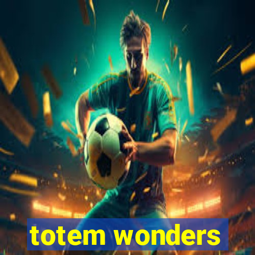 totem wonders