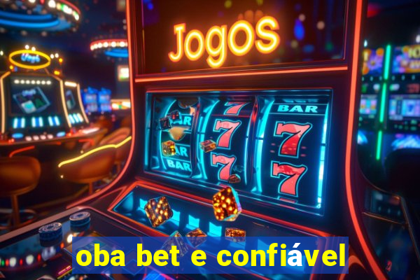 oba bet e confiável