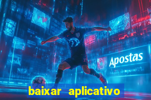 baixar aplicativo pix bet