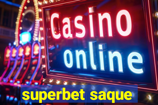 superbet saque