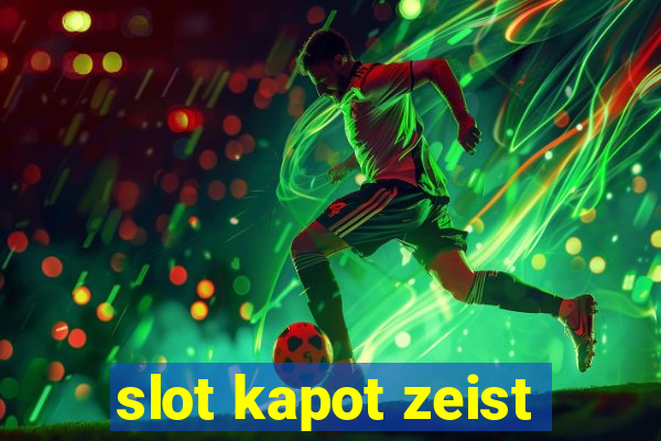 slot kapot zeist