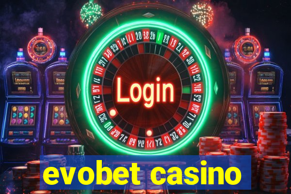 evobet casino