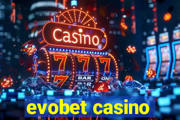 evobet casino