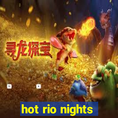 hot rio nights