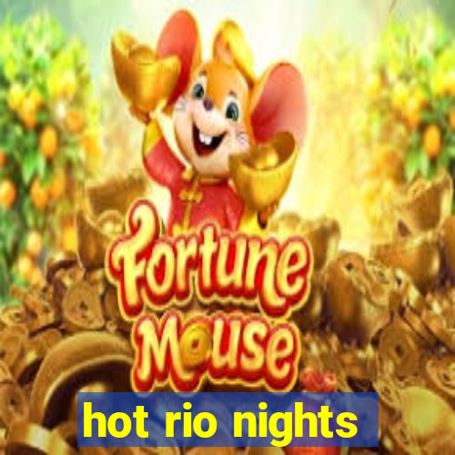 hot rio nights