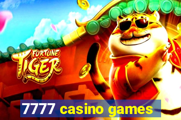 7777 casino games