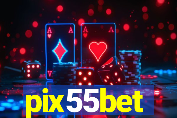 pix55bet