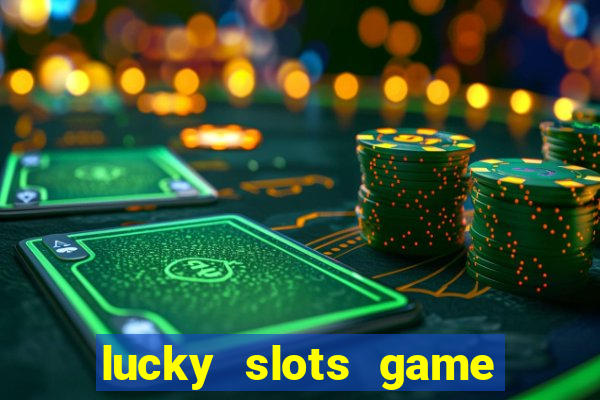 lucky slots game pro 777