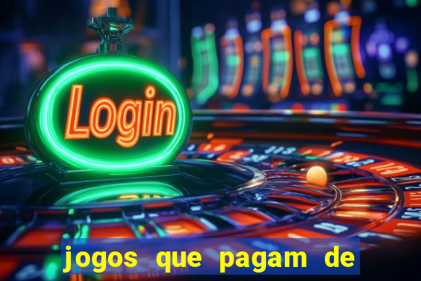 jogos que pagam de verdade para jogar