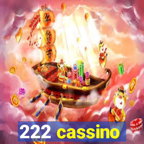 222 cassino