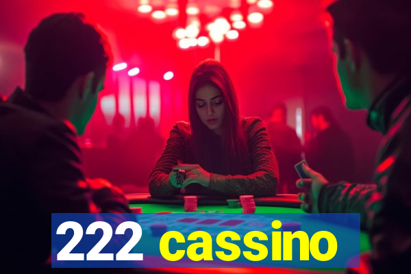 222 cassino