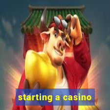 starting a casino