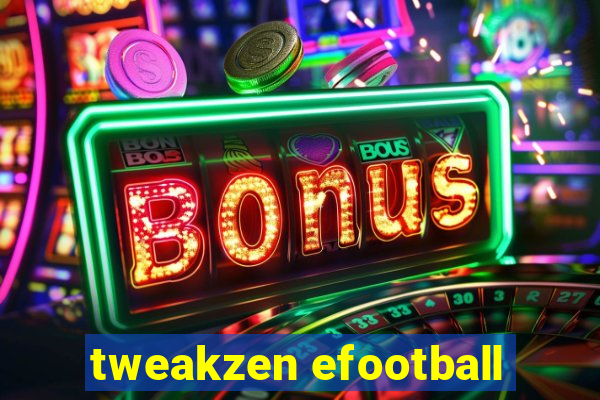 tweakzen efootball