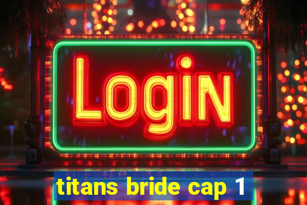 titans bride cap 1