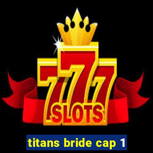 titans bride cap 1