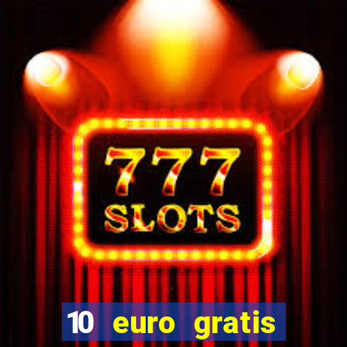 10 euro gratis casino geld