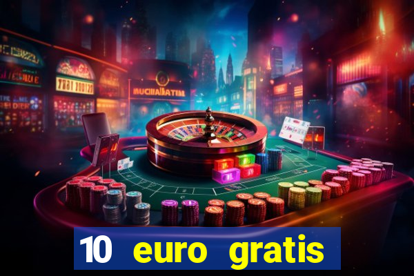 10 euro gratis casino geld