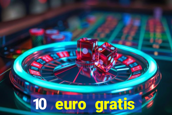 10 euro gratis casino geld