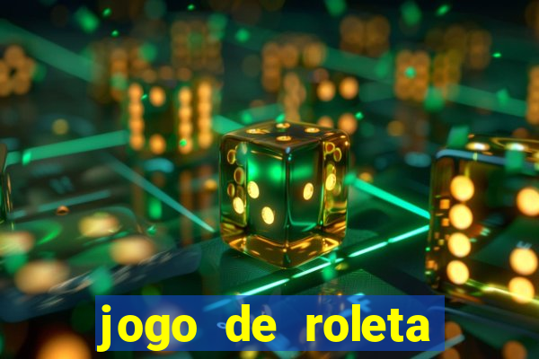 jogo de roleta online para ganhar dinheiro