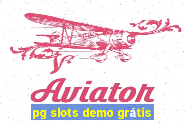 pg slots demo grátis