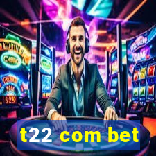 t22 com bet