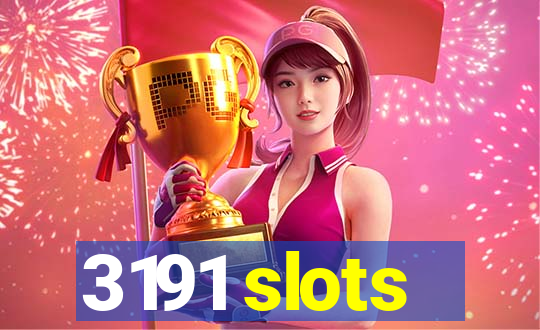 3191 slots