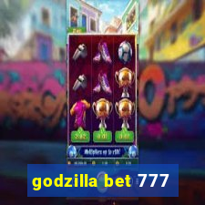 godzilla bet 777