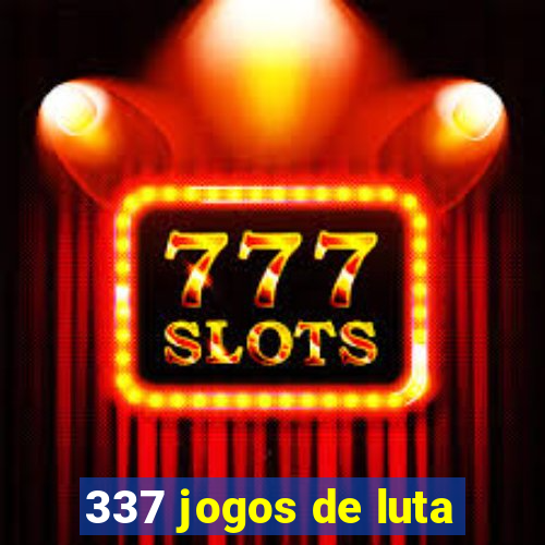 337 jogos de luta