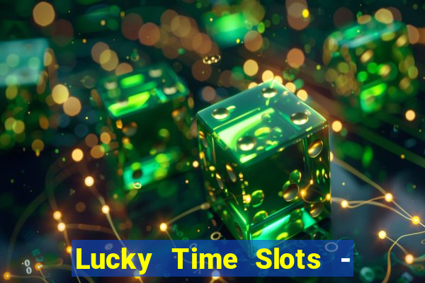 Lucky Time Slots - Casino 777