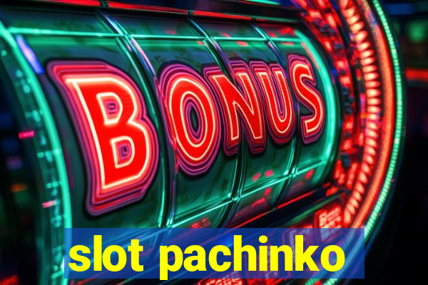 slot pachinko