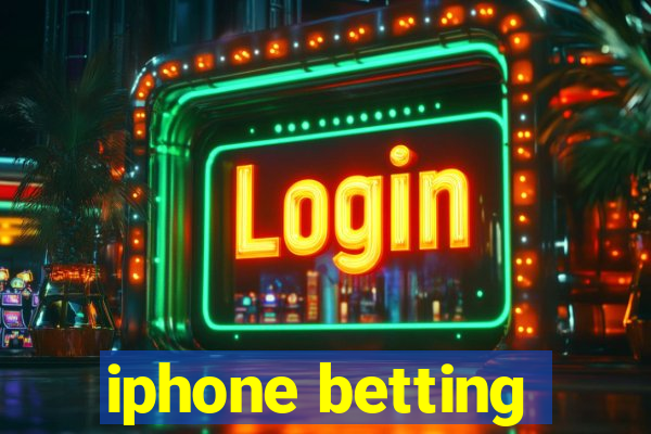 iphone betting