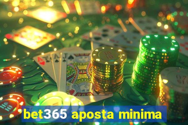 bet365 aposta minima