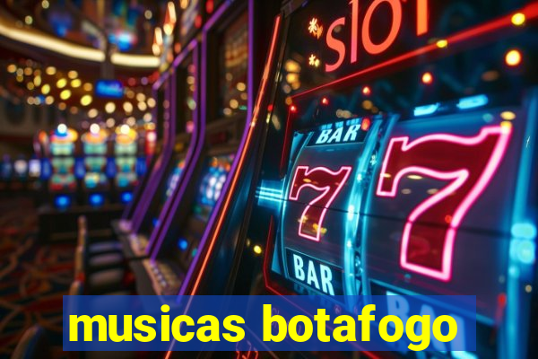 musicas botafogo