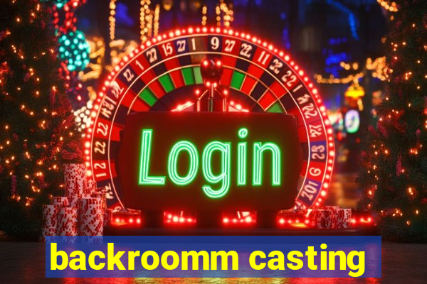 backroomm casting