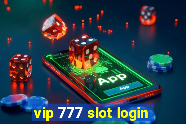 vip 777 slot login