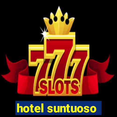 hotel suntuoso