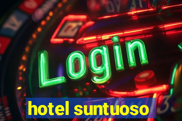 hotel suntuoso