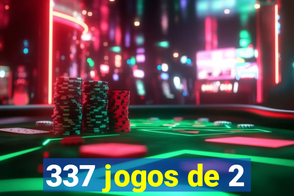 337 jogos de 2