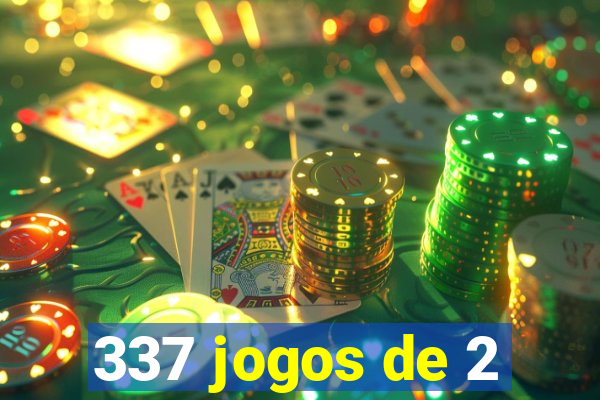 337 jogos de 2