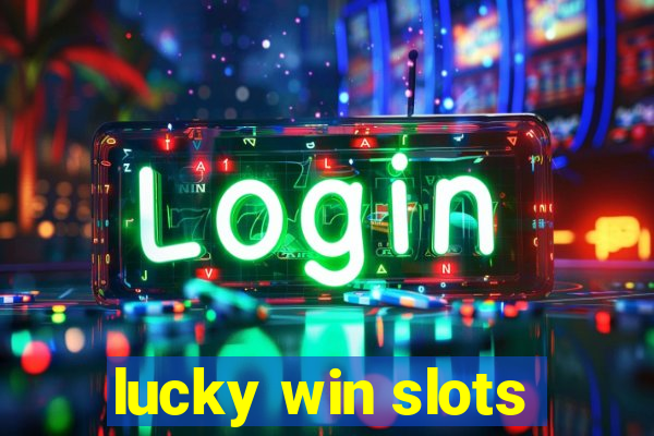 lucky win slots