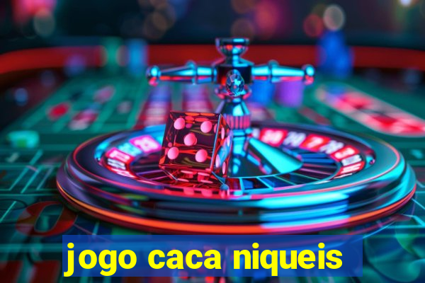 jogo caca niqueis