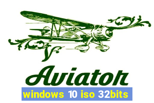 windows 10 iso 32bits