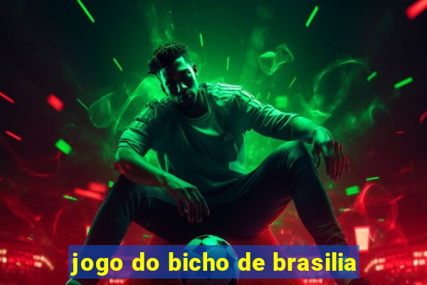 jogo do bicho de brasilia