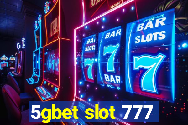 5gbet slot 777