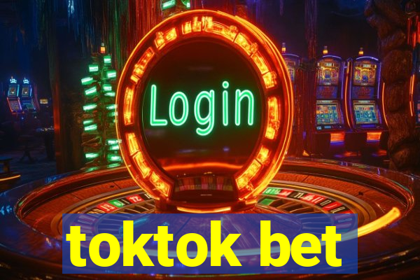 toktok bet