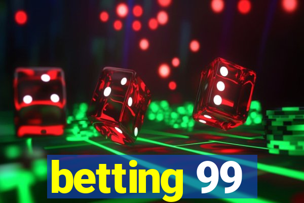 betting 99