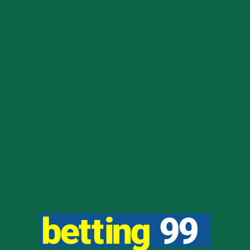 betting 99